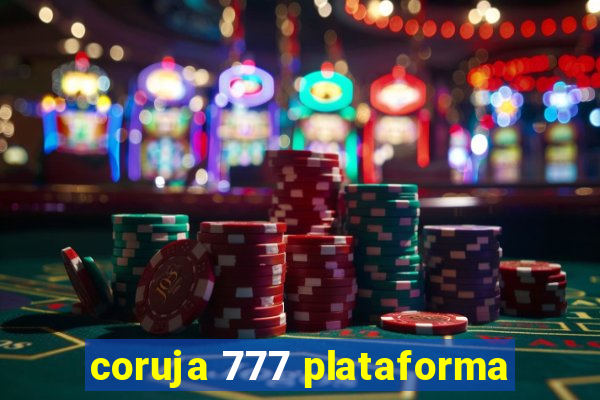 coruja 777 plataforma